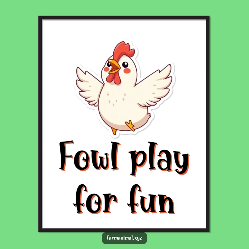 Funny Free Printable Wall Art: Excited Chicken, Humorous Downloadable Decor for a Lively Space