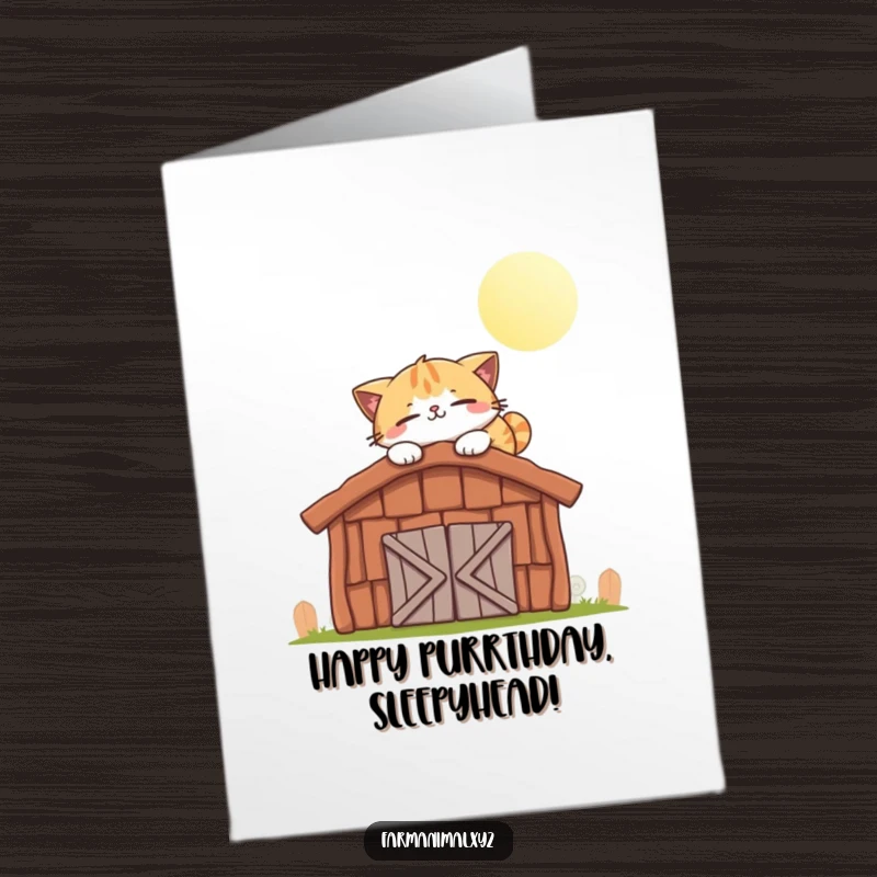 Funny Free Printable Birthday Card: A smiling cat comfortably snoozing on a sun-drenched barn roof.