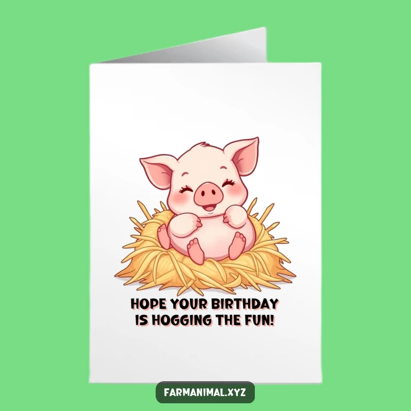 Free Printable Birthday Card: Funny Piglet Rolling in Straw, Cute Downloadable Gift