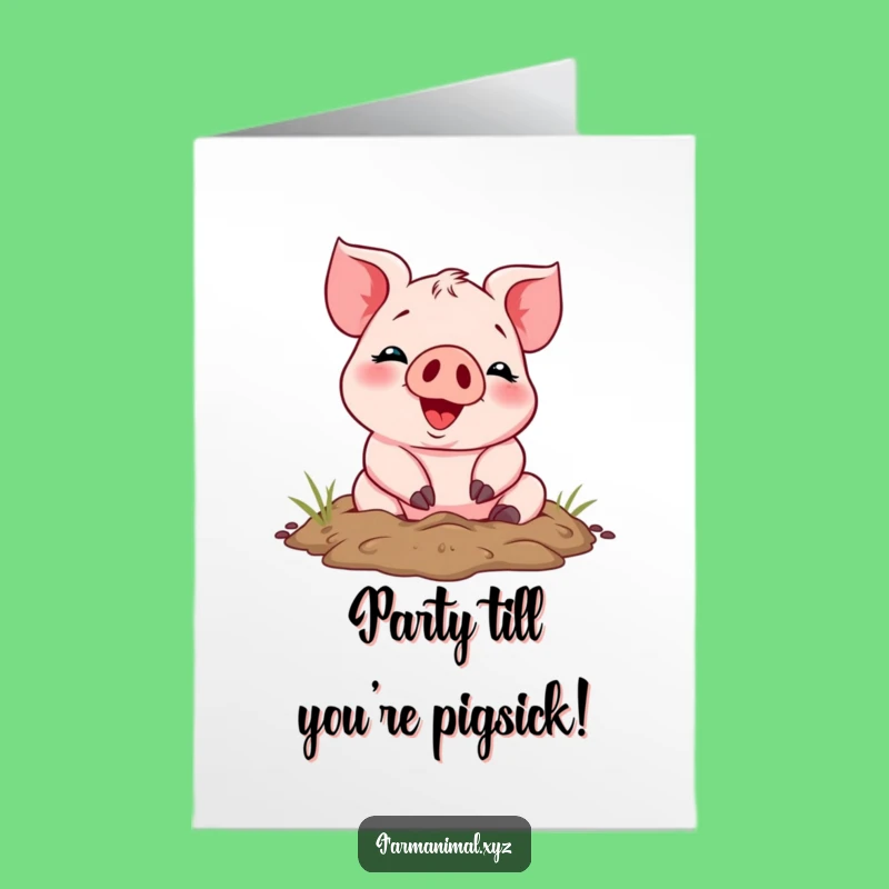 Free Printable Birthday Card: Muddy Piglet Smiles - Funny Downloadable Joyful Greeting!
